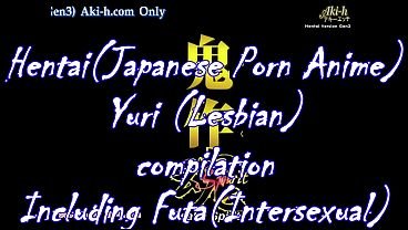 Hentai( Japanese porn anime ) Yuri( Lesbian ) Futa(Intersex) Compilation